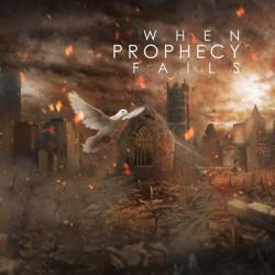 When Prophecy Fails : When Prophecy Fails